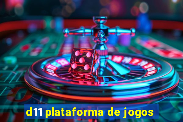 d11 plataforma de jogos